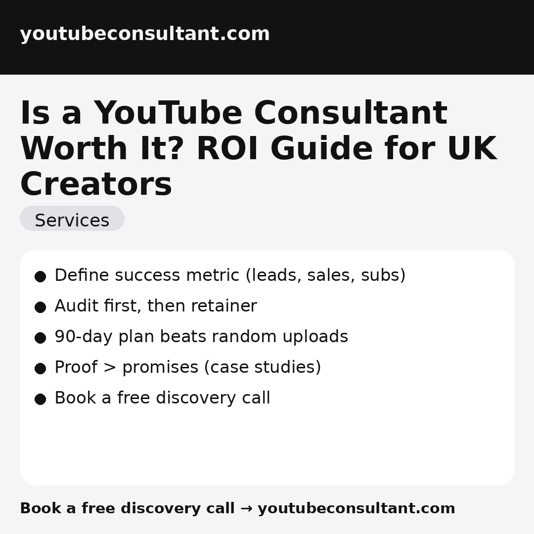 Is a YouTube Consultant Worth It? ROI Guide for UK Creators infographic